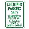 Signmission Customer Parking Only Unauthorized Vehicles Will Be Ticketed Towed at Owners Expense, A-1824-24203 A-1824-24203
